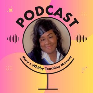 Mary L Whitby Teaching Moment