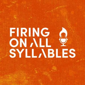 Firing On All Syllables