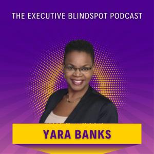 The Executive Blindspot Podcast