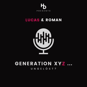 Generation XYZ ... ungelöst?