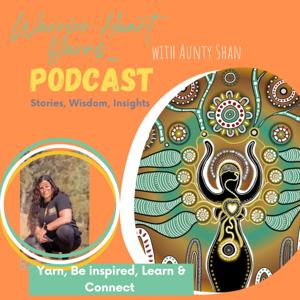 Warrior Heart Yarns with Aunty Shan