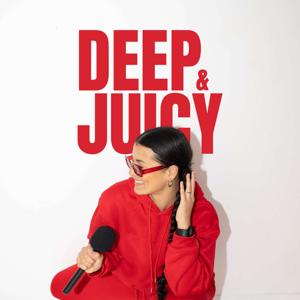 Deep and Juicy