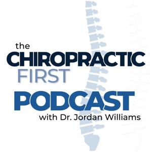 Think Chiropractic First Podcast