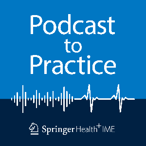Springer Health+ IME: Podcast to Practice
