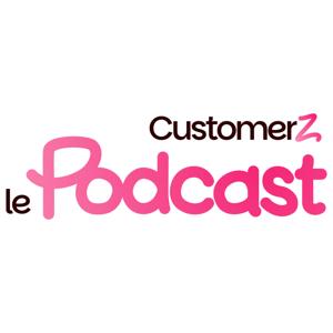 Customerz le Podcast