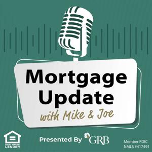 Mortgage Update with Mike & Joe
