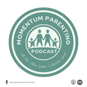 The Momentum Parenting Podcast