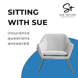 Sitting with Sue - insurance questions answered