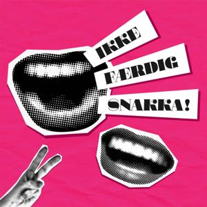 Ikke FÆRDig snakka