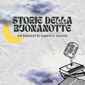 Storie della Buonanotte, lette da Gabriele Zunino.