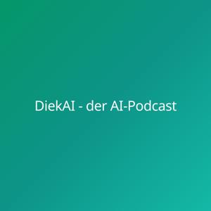 DiekAI - der AI-Podcast mit Rob und Greg