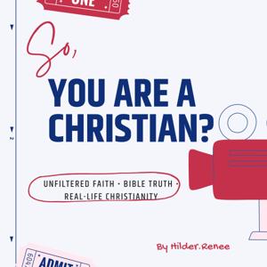 So, You Are A CHRISTIAN ?