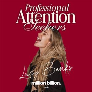 Professional Attention Seekers