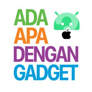 Ada Apa Dengan Gadget