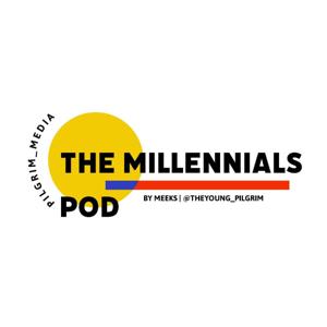 The Millennials Pod by Meeks @theyoung_pilgrim