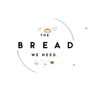 The Bread We Need