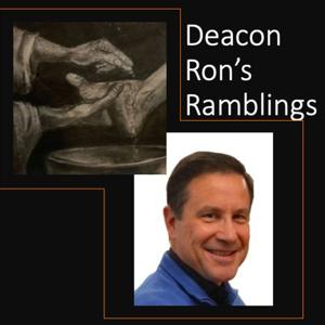 Deacon Ron's Ramblings