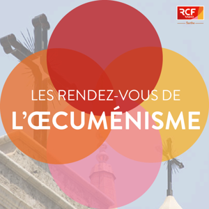 Les rendez-vous de l'œcuménisme
