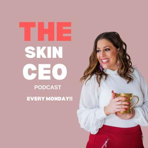 The Skin CEO Podcast