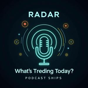 RADAR: What's Trending Today?