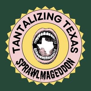Tantalizing Texas: Sprawlmageddon
