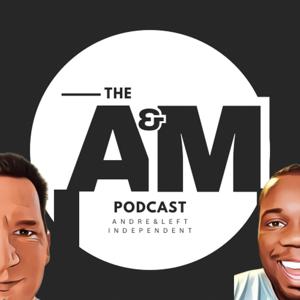 The A&M Podcast
