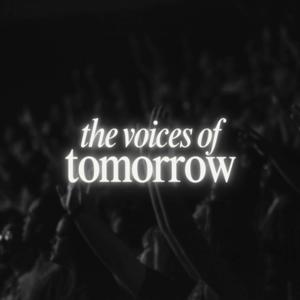 The Voices of Tomorrow