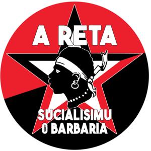 A RETA 
SUCIALISIMU O BARBARIA