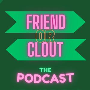 Friend or Clout - Off Air