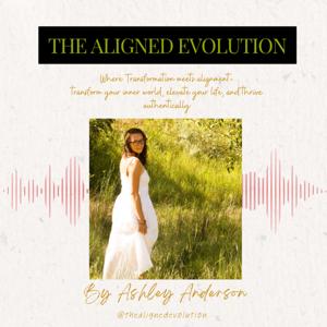 The Aligned Evolution Podcast