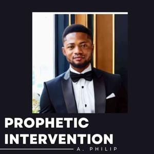 Prophetic Intervention with A.Philip