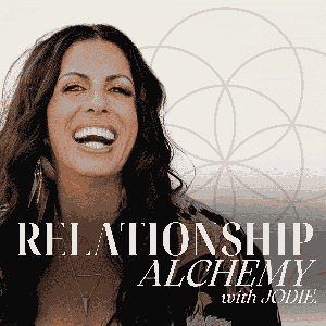 Relationship Alchemy With Jodie