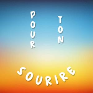 Pour Ton Sourire