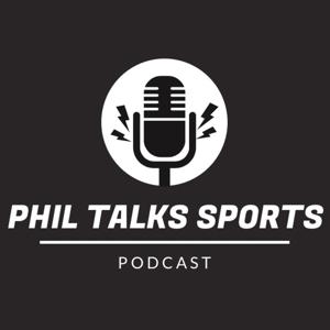 Phil Talks Sports