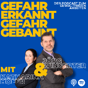 Gefahr erkannt Gefahr gebannt - Der Podcast zum gewaltfreien Arbeiten