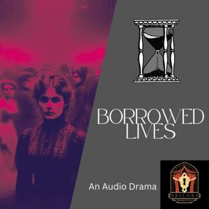 Borrowed Lives by Obscura Dramatica