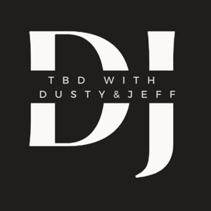 TBD with Dusty Litster & Jeff Hansen