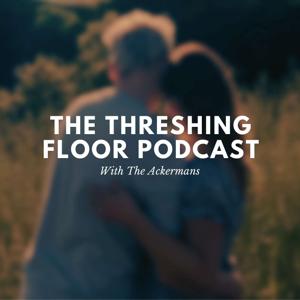 The Threshing Floor Podcast