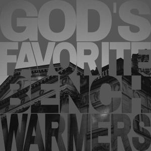 God's Favorite Benchwarmers