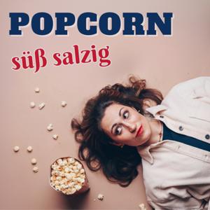 Popcorn süß salzig