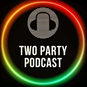 Two Party Podcast