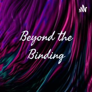 Beyond the Binding