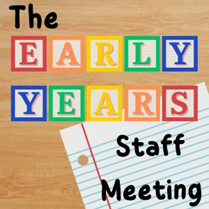 The Early Years Staff Meeting