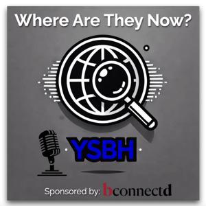 YSBH - Where Are They Now?