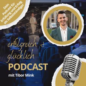 erfolgreich und glücklich - Dein Podcast für ein erfülltes Leben als Selbstständiger