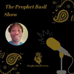 The Prophet Basil Green Show