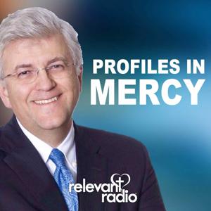 Profiles In Mercy Archives - Relevant Radio