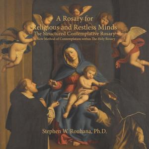 A Rosary for Religious and Restless Mind