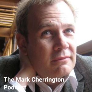 The Mark Cherrington Podcast