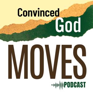 Convinced God Moves